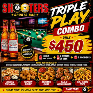 Shooters Sports Bar Triple Play Combo promo: $450 for 1 hour pool access, 2 Budweiser beers, 2 side dishes from menu options