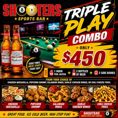 Shooters Sports Bar Triple Play Combo promo: $450 for 1 hour pool access, 2 Budweiser beers, 2 side dishes from menu options