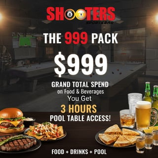 Shooters bar promotional poster for the 999 Pack offering $999 in food and beverages with 3 hours pool table access